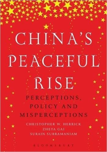 China's peaceful rise: Perceptions, policy and misperceptions