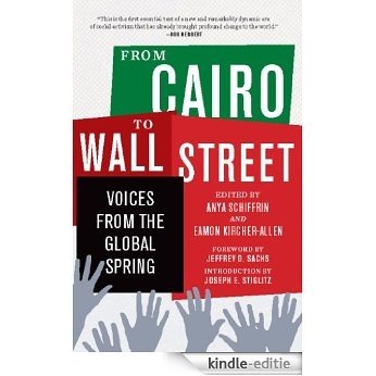 From Cairo to Wall Street: Voices from the Global Spring [Kindle-editie]