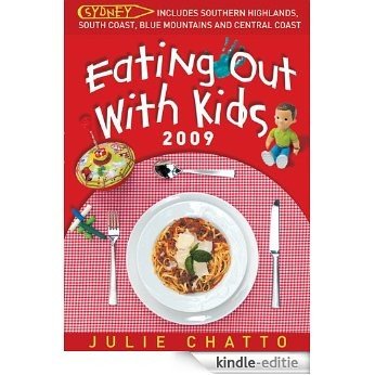 Eating Out With Kids in Sydney 2009 [Kindle-editie]