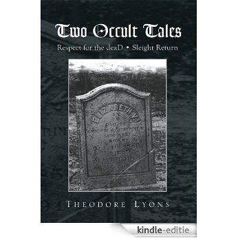 Two Occult Tales : Respect for the deaD • Sleight Return (English Edition) [Kindle-editie]