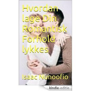 Hvordan  lage  Din  Romantisk  Forhold  lykkes (Norwegian Edition) [Kindle-editie] beoordelingen
