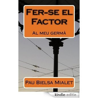 Fer-se el Factor (Catalan Edition) [Kindle-editie]