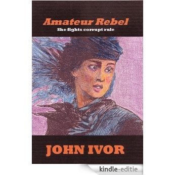 Amateur Rebel (Dreams Quartet Book 4) (English Edition) [Kindle-editie]