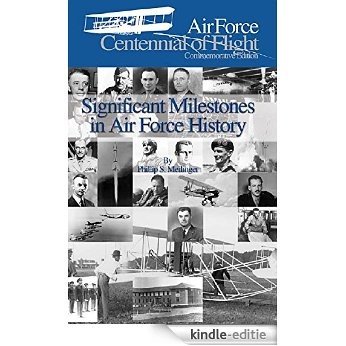 Significant Milestones in Air Force History (English Edition) [Kindle-editie]
