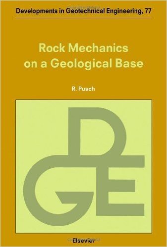 Rock Mechanics on a Geological Base (Developments in Geotechnical Engineering)