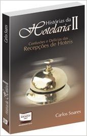 Historias Da Hotelaria Ii - Confusoes E Delicias