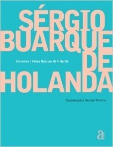 Encontros. Sergio Buarque De Holanda