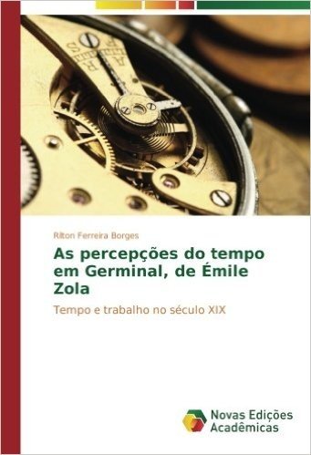 As Percepcoes Do Tempo Em Germinal, de Emile Zola