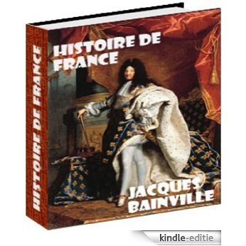 Histoire de France, par Jacques Bainville (French Edition) [Kindle-editie]