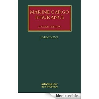 Marine Cargo Insurance, Second Edition (Lloyd's Shipping Law Library) [Kindle-editie]