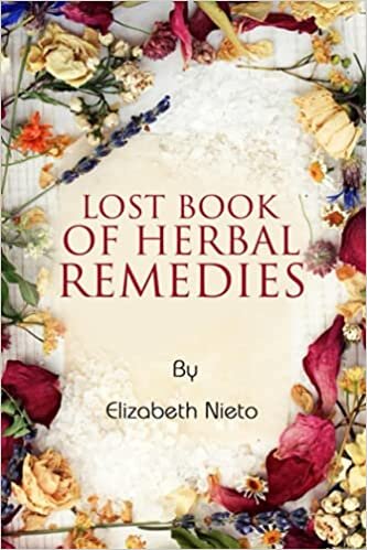 indir Lost Book Of Herbal Remedies: You Will Now Discover The Secret To Manage All Of Your Health Issues