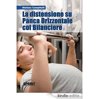 La distensione su Panca Orizzontale col Bilanciere [Kindle-editie] beoordelingen