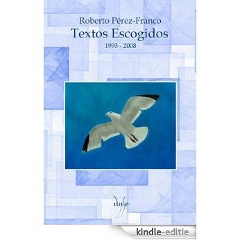 Textos Escogidos (Spanish Edition) [Kindle-editie] beoordelingen