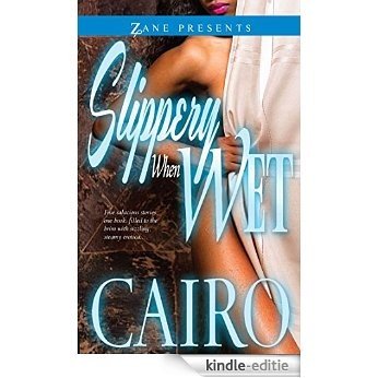 Slippery When Wet: A Novel (Zane Presents) (English Edition) [Kindle-editie]