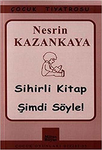 Mobi Sihirli Kitap Simdi Soyle Cocuk Oyunlari Tamamen Nesrin Kazankaya