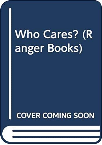 Who Cares?: Rangers 6 (Ranger Books)