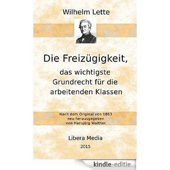 Die Freizügigkeit, das wichtigste Grundrecht für die arbeitenden Klassen (Libera Media 3) (German Edition) [Kindle-editie]