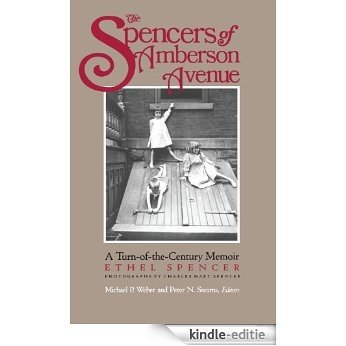 The Spencers of Amberson Ave: A Turn-of-the-Century Memoir (Turn-Of-The Century Memoir) [Kindle-editie]