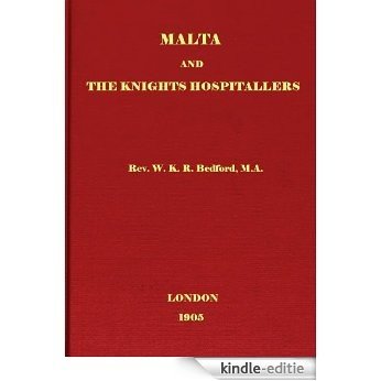 Malta And The Knights Hospitallers (English Edition) [Kindle-editie]