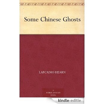 Some Chinese Ghosts (English Edition) [Kindle-editie]