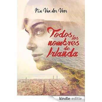 Todos los nombres de Irlanda (Spanish Edition) [Kindle-editie]
