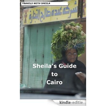 Sheila's Guide to Cairo (English Edition) [Kindle-editie]