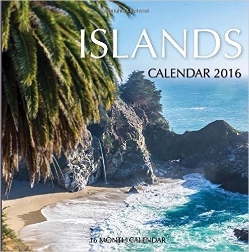 Islands Calendar 2016: 16 Month Calendar
