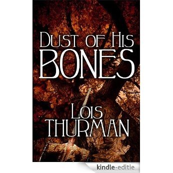 Dust of His Bones (English Edition) [Kindle-editie]