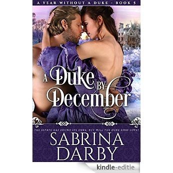 A Duke By December (A Year Without A Duke Book 5) (English Edition) [Kindle-editie]