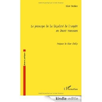 Principe de la Legalite de l'Impot en Droit Tunisien (Finances publiques) [Kindle-editie]