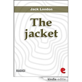 The Jacket (The Star-Rover) (Radici) [Kindle-editie]