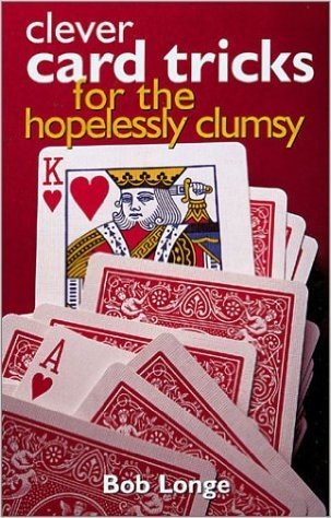 Clever Card Tricks for the Hopelessly Clumsy
