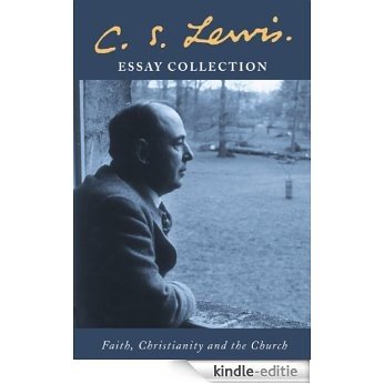 C. S. Lewis Essay Collection: Faith, Christianity and the Church [Kindle-editie] beoordelingen