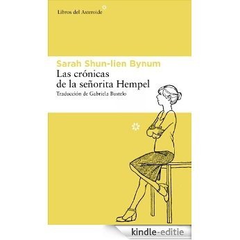 Las crónicas de la señorita Hempel (Libros del Asteroide) [Kindle-editie]