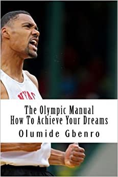 indir The Olympic Manual: How To Achieve Your Dreams: Jamie Nieto Edition (The Olympic Manual Series, Band 1): Volume 1
