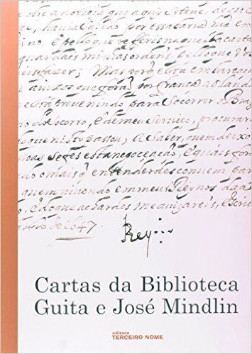 Cartas Da Biblioteca De Guita E Jose Mindlim
