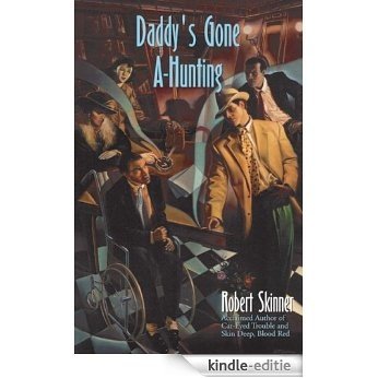 Daddy's Gone A-Hunting: A Wesley Farrell Novel (Wesley Farrell Novels) (English Edition) [Kindle-editie]