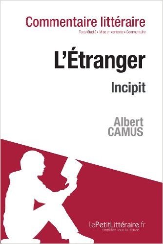 L'Étranger de Camus - Incipit: Commentaire de texte