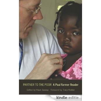 Partner to the Poor: A Paul Farmer Reader (California Series in Public Anthropology) [Kindle-editie]
