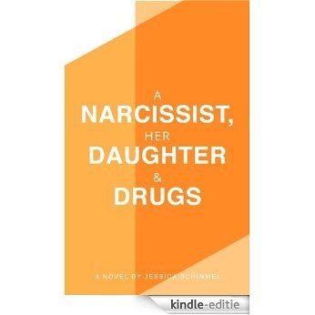 A Narcissist, Her Daughter, Drugs & Her Dead Father (English Edition) [Kindle-editie] beoordelingen