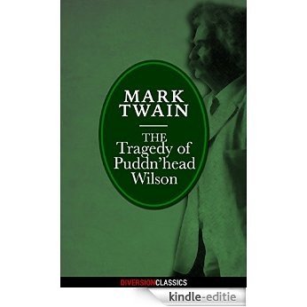 The Tragedy of Pudd'nhead Wilson (Diversion Classics) [Kindle-editie] beoordelingen