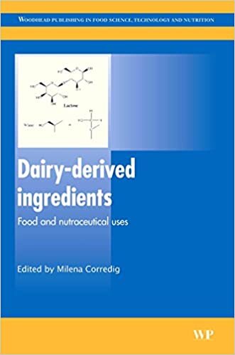 Dairy-Derived Ingredients: Food and Nutraceutical Uses (Woodhead Publishing Series in Food Science, Technology and Nutrition)