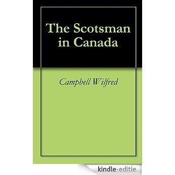 The Scotsman in Canada (English Edition) [Kindle-editie]