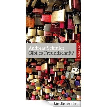 Gibt es Freundschaft? (German Edition) [Kindle-editie]
