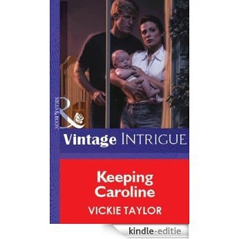 Keeping Caroline (Mills & Boon Vintage Intrigue) [Kindle-editie]