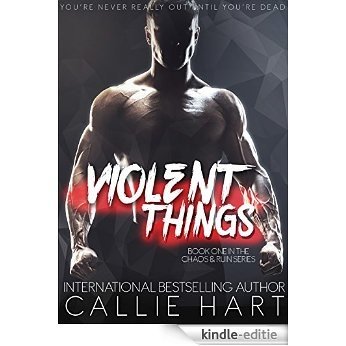 Violent Things (Chaos & Ruin Book 1) (English Edition) [Kindle-editie]