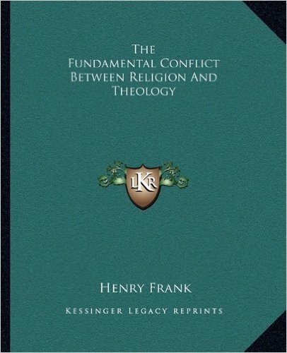 The Fundamental Conflict Between Religion and Theology