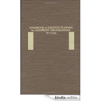 Handbook of Strategic Planning for Nonprofit Organizations [Kindle-editie]