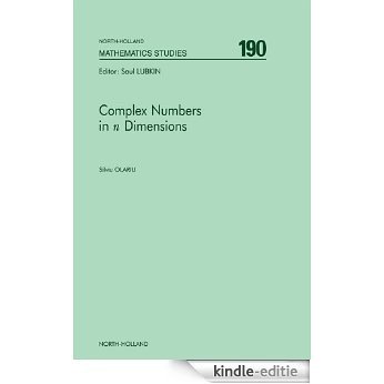 Complex Numbers in n Dimensions (North-Holland Mathematics Studies) [Kindle-editie]