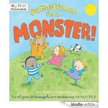 Sometimes I'm a Monster (My First Picture Book) [Kindle-editie]